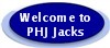 WELCOME TO PHJ  JACKS